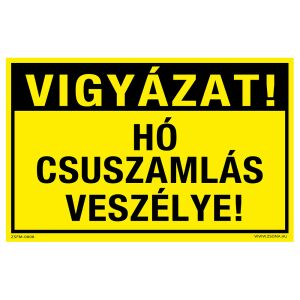 Vigyázat! Hó csuszamlás veszélye! fekvő Műanyag tábla 320x500 mm 120315101 - Figyelmeztető matrica