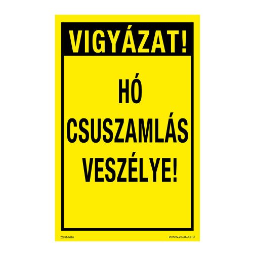 Vigyázat! Hó csuszamlás veszélye! Öntapadós matrica 320x500 mm 120315107