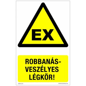 Robbanásveszélyes légkör! Műanyag tábla 320x500 mm 120315115 - Figyelmeztető matrica