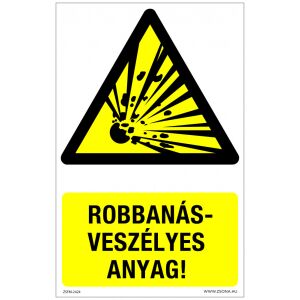 Robbanásveszélyes anyag! Öntapadós matrica 320x500 mm 120315127 - Figyelmeztető matrica