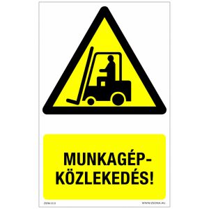 Munkagép-közlekedés! Öntapadós matrica 320x500 mm 120315140 - Figyelmeztető matrica