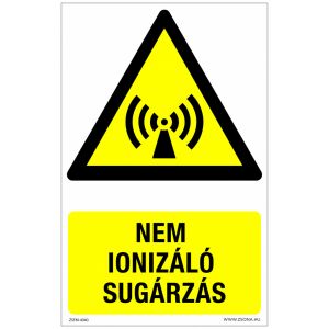 Nem ionizáló sugárzás Műanyag tábla 320x500 mm 120315154 - Figyelmeztető matrica