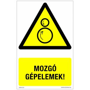 Mozgó gépelemek! Műanyag tábla 320x500 mm 120315176 - Figyelmeztető matrica