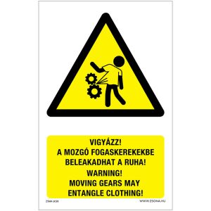 Vigyázz A mozgó fogaskerekekbe belekadhat a ruha Műanyag tábla 320x500 mm 120315514 - Figyelmeztető matrica