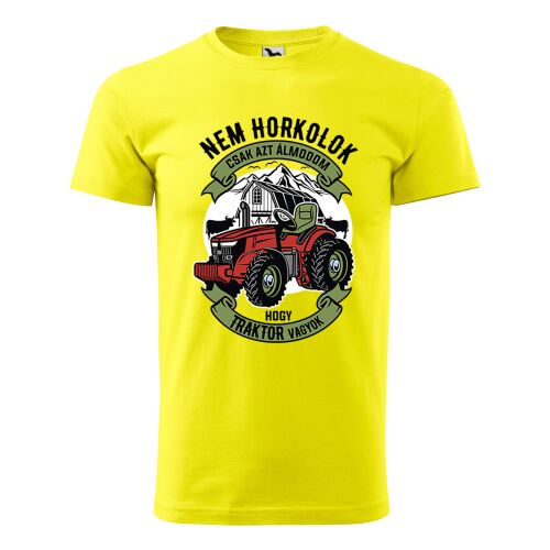 Sárga póló traktor mintával, a felirat: 'Nem horkolok csak azt álmodom hogy traktor vagyok' - Ajándék ruha és kiegészítő