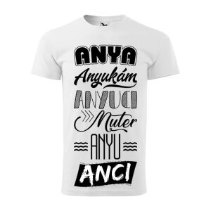 Póló Anya mintával - Fehér S méretben 120319960 - Ajándék póló
