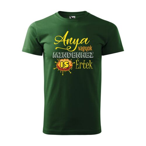Póló Anya vagyok mindenhez is értek mintával - Zöld S méretben 120320040