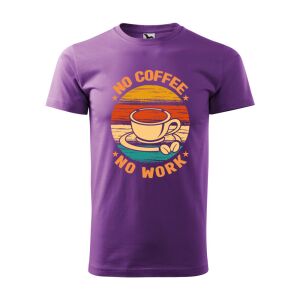 Póló No coffee no work mintával - Lila S méretben 120333453 - Ajándék póló