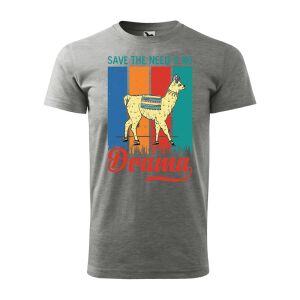 Póló Save the needs no drama mintával - Szürke S méretben 120334389 - Ajándék póló