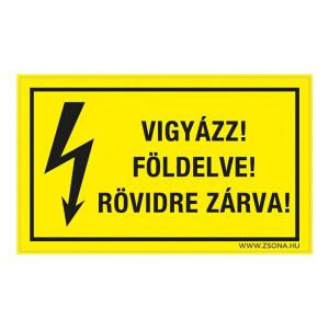 Vigyázz! Földelve! Rövidre zárva! Öntapadós matrica 320x500 mm 120454327 - Figyelmeztető matrica