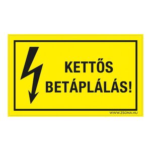 Kettős betáplálás! Műanyag tábla 320x500 mm 120454347 - Figyelmeztető matrica