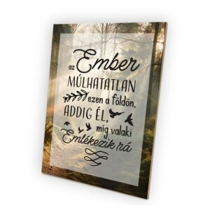 Dekorációs fa tábla 15x20 cm - Az ember múlhatatlan 120454441 - Ajándék tábla