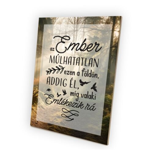 Dekorációs fa tábla 15x20 cm - Az ember múlhatatlan 120454441