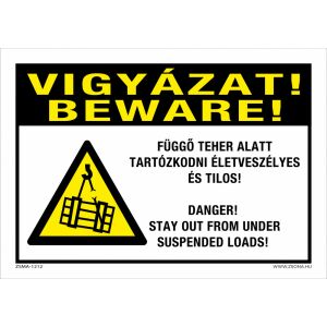 Vigyázat! Függő teher alatt tartózkodni életveszélyes és tilos! Műanyag tábla 320x500 mm 120454485 - Figyelmeztető matrica