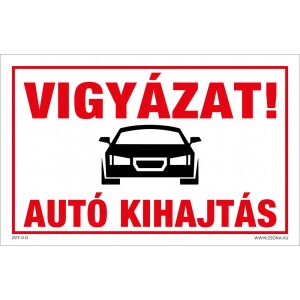 Vigyázat! Autó kihajtás Alumínium tábla 160x250 mm 120454860 - Figyelmeztető matrica