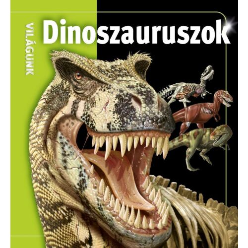 Dinoszauruszok - Világunk 121718462 - Ifjúsági könyv