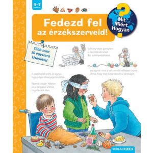 Fedezd fel az érzékszerveid! (2. kiadás) - Mit? Miért? Hogyan? (23.) 122011919 - Gyermek & Ifjúsági könyv