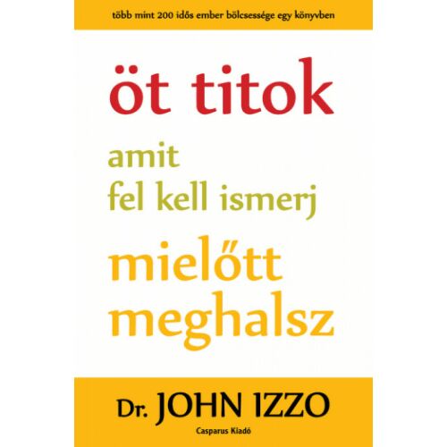 Öt titok, amit fel kell ismerj, mielőtt meghalsz 122849094