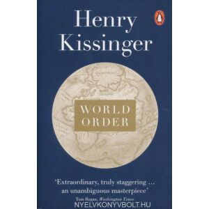 Henry Kissinger World Order könyvborító. Politikatudományi könyv a nemzetközi kapcsolatokról és a globális stratégiáról. - Idegennyelvű könyv