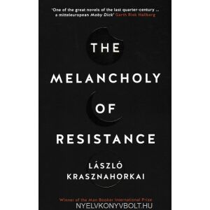 Krasznahorkai László:The Melancholy of Resistance 136044162 - Idegennyelvű könyv