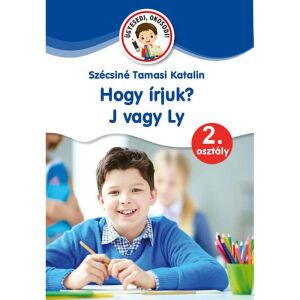 Ügyesedj, okosodj! - Wie schreiben wir? J oder Ly - für Zweitklässler, Ungarisches Sprachlernbuch für die zweite Klasse von Szécsiné Tamasi Katalin - Kinderheft Buchstaben und Zahlen