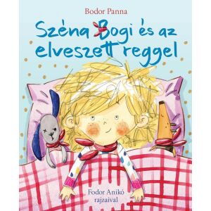 Széna Bogi és az elveszett reggel 122855505 - Gyermek & Ifjúsági könyv