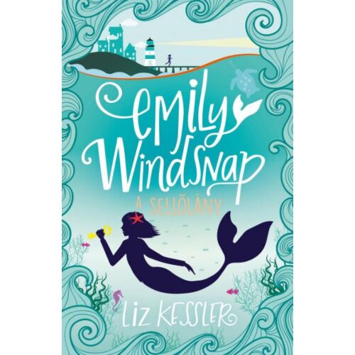 Emily Windsnap - A Sellőlány 1 könyvborító Liz Kesslertől, egy sellővel, aki egy kulcsot tart a kezében, kék és zöld óceáni környezetben - Ifjúsági könyv