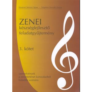 Zenei készségfejlesztő feladatok 3. - Szemelvények a zenetörténet korszakaiból haladók számára 136047513 - Művészet & Építészet
