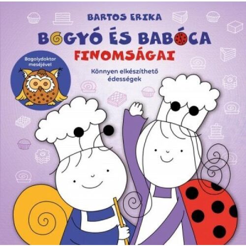 Bogyó és Babóca finomságai gyermek szakácskönyv - Gyermek könyv