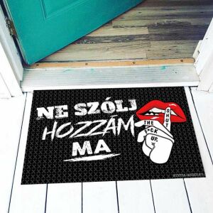 Vicces lábtörlő 'Ne szólj hozzám ma!' üzenettel és 'Shut the f*ck up' grafikával - Vicces ajándék