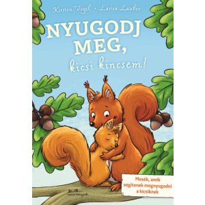 Nyugodj meg, kicsi kincsem! 125122205 - Gyermek & Ifjúsági könyv