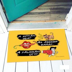 Vicces lábtörlő humoros felirattal: A kutyám ugat, az asszony harap, a pálinkám üt! - Vicces ajándék