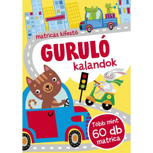 Guruló kalandok - matricás kifestő, több mint 60 matricával, autós, teherautós és állatos képekkel - Matricás foglalkoztató füzet