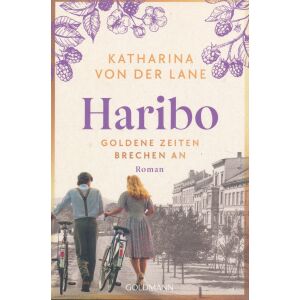 Katharina von der Lane: Haribo - Goldene Zeiten brechen an 136048733 - Idegennyelvű könyv