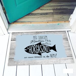 Vicces lábtörlő horgász idézettel: Még sohasem bántam meg, ha elmentem horgászni - Vicces ajándék