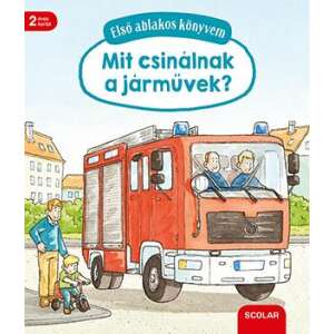Első ablakos könyvem - Mit csinálnak a járművek? 46881441 Gyermek könyvek - Jármű