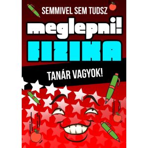 Puzzle – Semmivel sem tudsz meglepni, fizika tanár vagyok... (120 db-os)