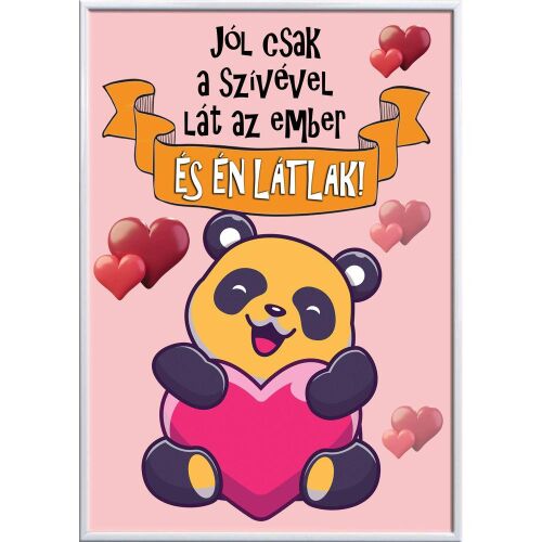 Falikép Panda szívvel, 'Jól csak a szívével lát az ember'