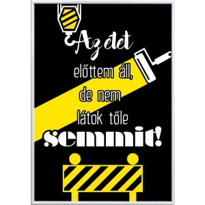 Falikép – Az élet előttem áll, de nem látok tőle semmit...  (videóvetítő opcióval)