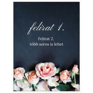 Falikép – Egyedi felirat rózsákkal (videóvetítő opcióval)