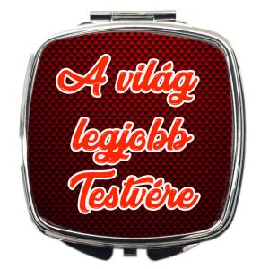Sminktükör A világ legjobb Testvére (módosítható) felirattal, több színben