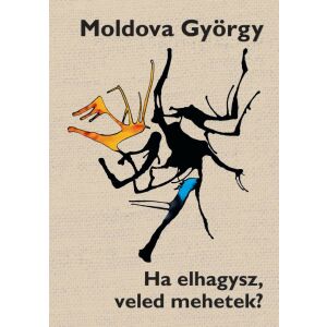 Ha elhagysz, veled mehetek? 128267072 - Irodalom, költészet könyv