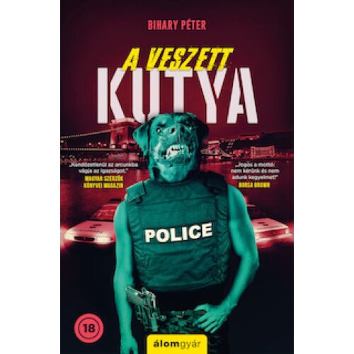 Bihary Péter: A Veszett Kutya, krimi regény egy rendőr kutyáról - Szépirodalmi könyv és regény