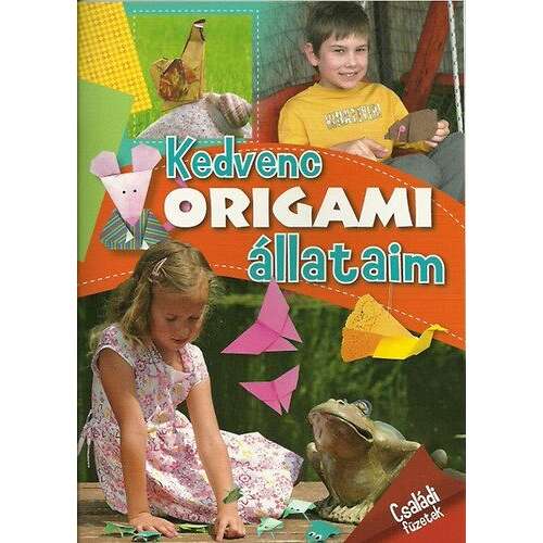 Kedvenc origami állataim - Családi füzetek 45490453