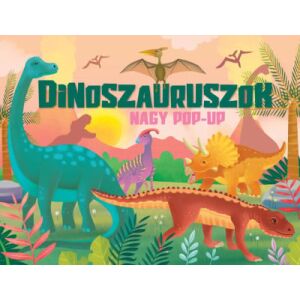 Nagy pop-up - Dinoszauruszok 128355272 - Gyermek & Ifjúsági könyv