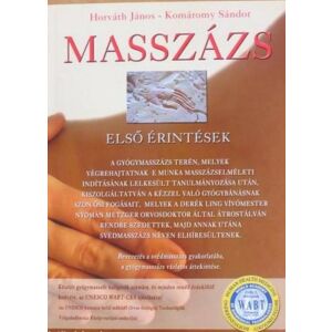 Horváth János - Komáromy Sándor és Nehoda-Mogyoróssy Zita: Masszázs - Első érintések könyv 129824643 - Egészség & Életmód könyv