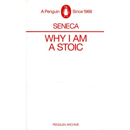 Penguin Archive: Seneca - Miért vagyok sztoikus. Filozófiai könyvborító. 