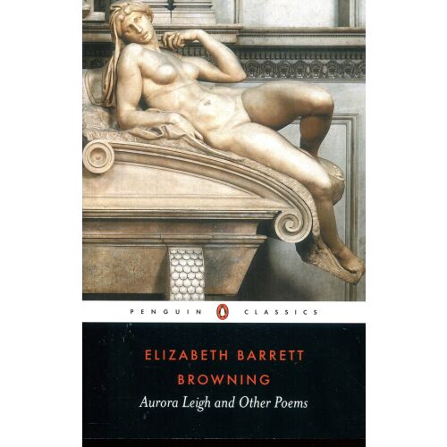 Elizabeth Barrett Browning: Aurora Leigh és más versek - Penguin Classics kiadás - Idegennyelvű könyv