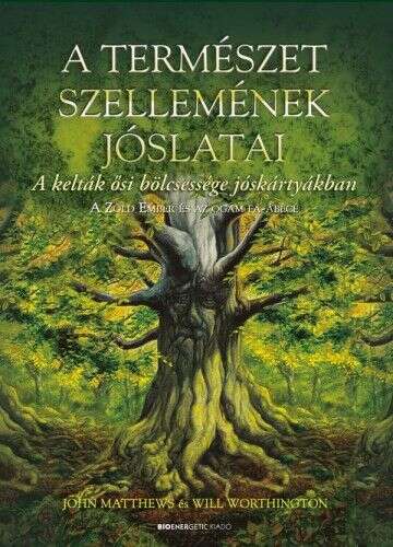 A természet szellemének jóslatai - A kelták ősi bölcsessége jóská...