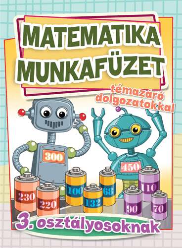 Matematika munkafüzet témazáró dolgozatokkal 3. osztályosoknak